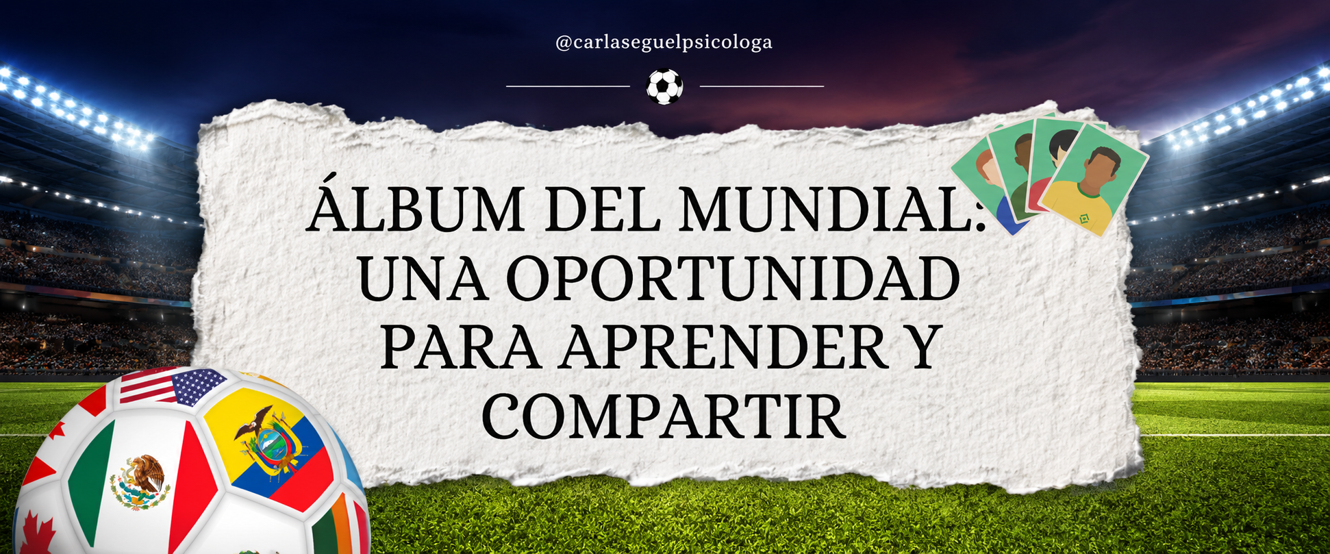 Álbum del Mundial:  Una oportunidad para aprender y compartir